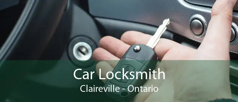Car Locksmith Claireville - Ontario