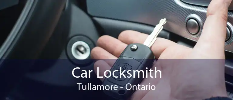 Car Locksmith Tullamore - Ontario