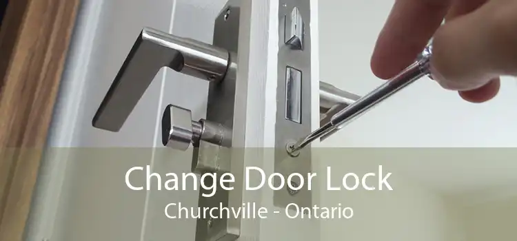 Change Door Lock Churchville - Ontario
