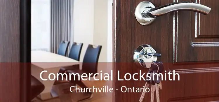 Commercial Locksmith Churchville - Ontario