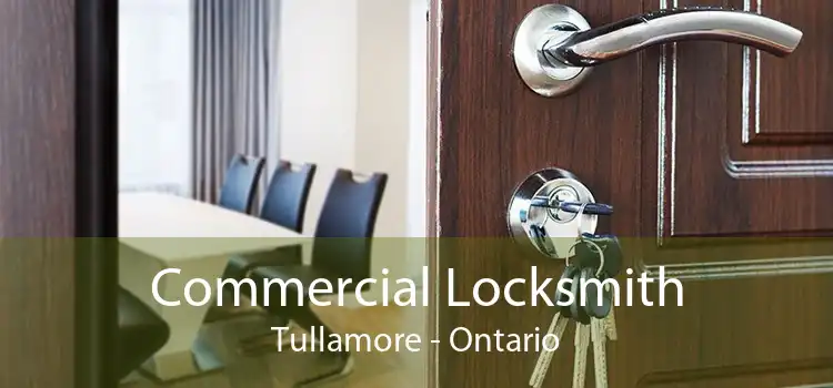 Commercial Locksmith Tullamore - Ontario