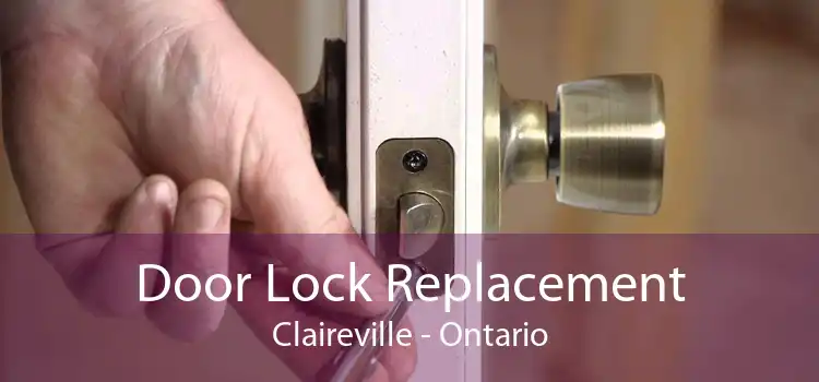 Door Lock Replacement Claireville - Ontario