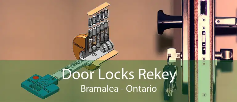 Door Locks Rekey Bramalea - Ontario