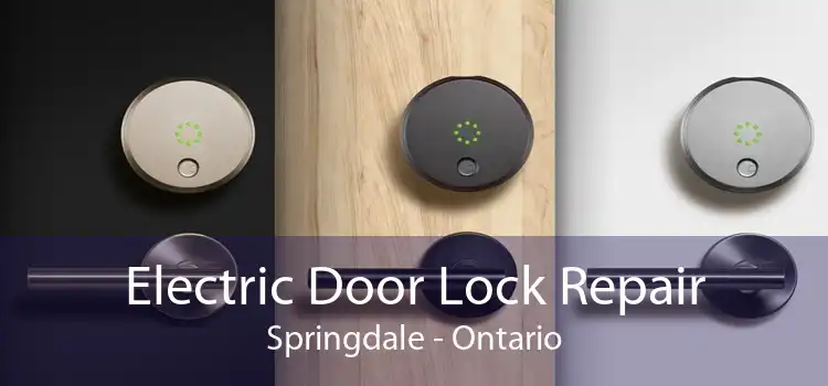 Electric Door Lock Repair Springdale - Ontario