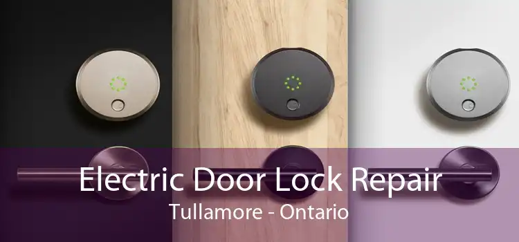 Electric Door Lock Repair Tullamore - Ontario