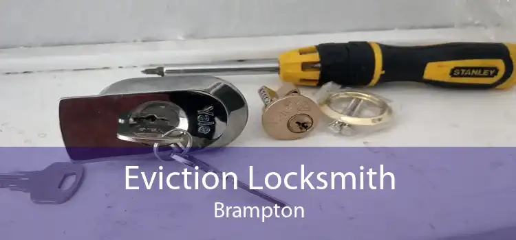 Eviction Locksmith Brampton