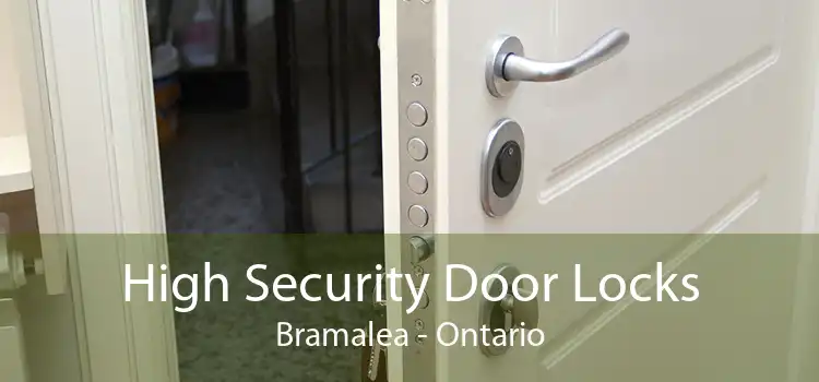 High Security Door Locks Bramalea - Ontario