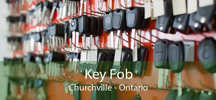Key Fob Churchville - Ontario
