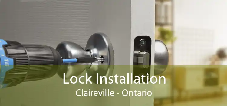 Lock Installation Claireville - Ontario