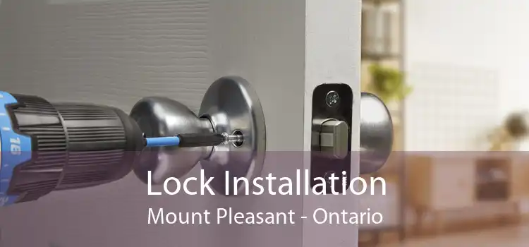 Lock Installation Mount Pleasant - Ontario