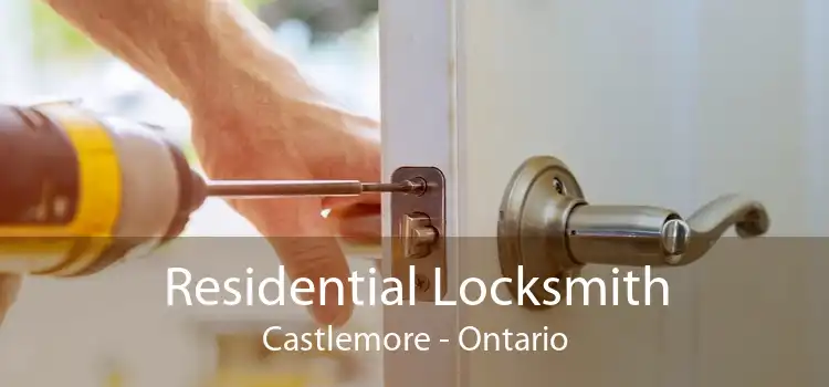 Residential Locksmith Castlemore - Ontario