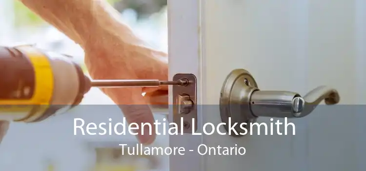 Residential Locksmith Tullamore - Ontario