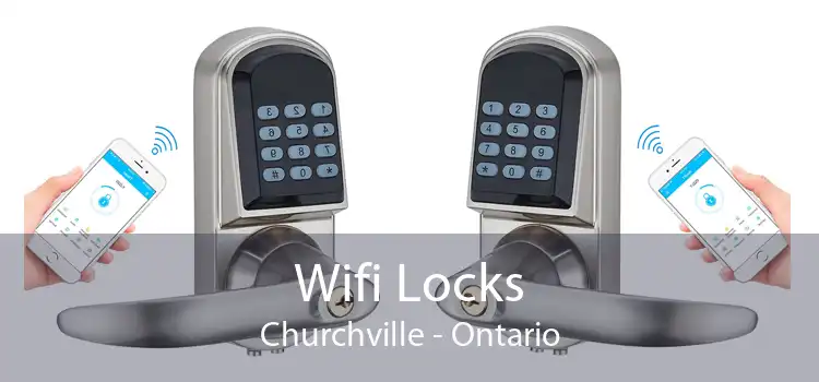 Wifi Locks Churchville - Ontario