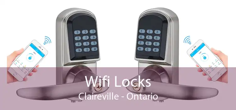 Wifi Locks Claireville - Ontario